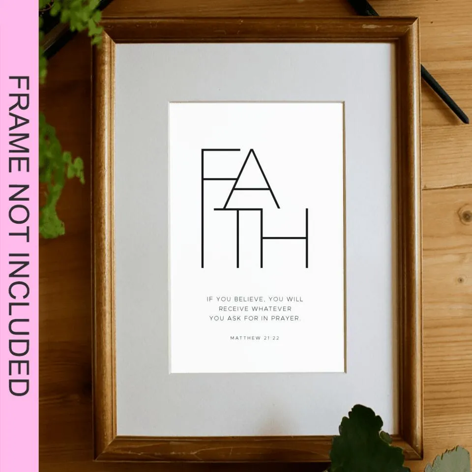 Fath If You Believe - Matthew 21:22- Christian Wall Art Prints - Bible Verse Wall Art - Best Prints For Home - Ciaocustom